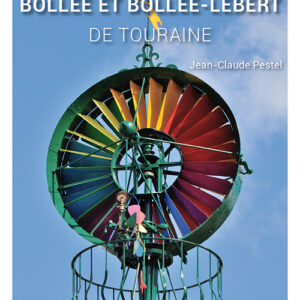 Les éoliennes Bollée et Bollée-Lebert de Touraine